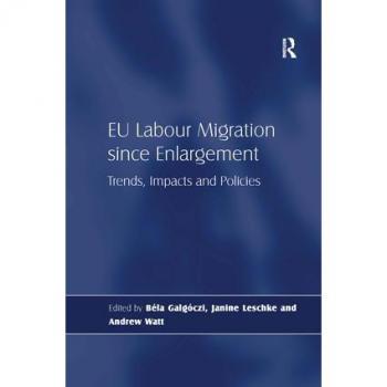 EU Labour Migration since Enlargement