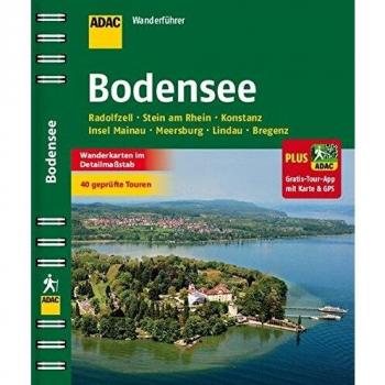 ADAC Wanderführer Bodensee inklusive Gratis Tour App: Radolfzell Stein am Rhien Konstanz Insel Mainau Meersburg Lindau Bregenz