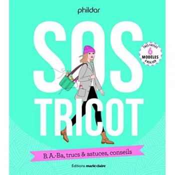 Sos Tricot : B.A.-Ba, Trucs & Actuces, Conseils