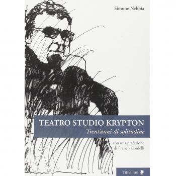Teatro studio Krypton. Trent'anni di solitudine