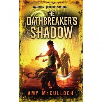 Amy McCulloch The Oathbreaker'S Shadow