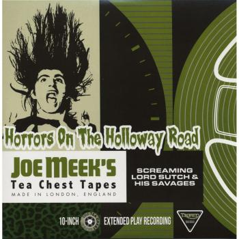 Horror an der Holloway Road: Joe Meeks Teekiste LP (10 – Screaming Lord Sutch & His Savages)