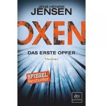 Oxen. Das erste Opfer: Thriller (OXEN-Trilogie)