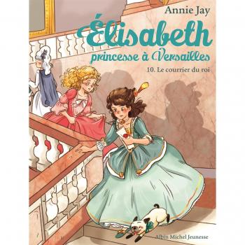 Elisabeth T10 Le Courrier du roi
