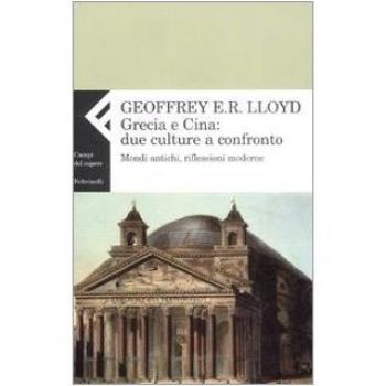 Grecia e Cina: due culture a confronto. Mondi antichi, riflessioni moderne