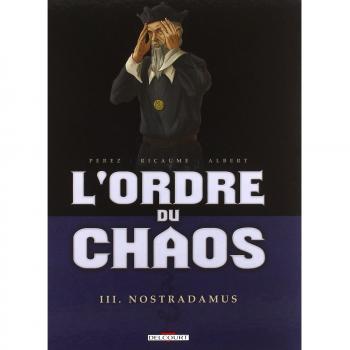 L'ordre du chaos, Tome 3 : Nostradamus