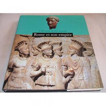 Rome et son empire (L'homme et son histoire)