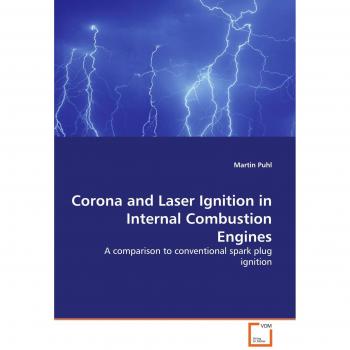 Corona and Laser Ignition in Internal Combustion Engines