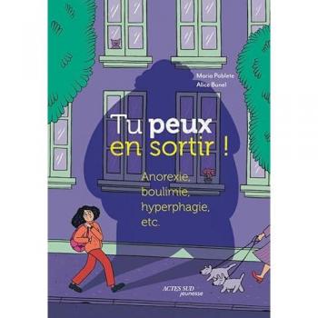 Tu peux en sortir ! Anorexie, boulimie, hyperphagie, etc