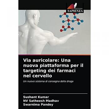 Via auricolare: Una nuova piattaforma per il targeting dei farmaci nel cervello: Un nuovo sistema di consegna della droga