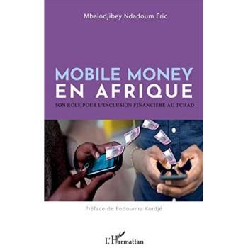Mobile money en Afrique: Son rôle pour l'inclusion financière au Tchad