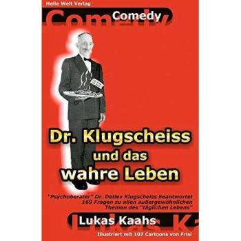 Dr. Klugscheiss und das wahre Leben
