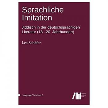 Sprachliche Imitation: Jiddisch in der deutschsprachigen Literatur
