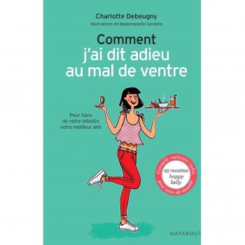 Comment j'ai dit adieu au mal de ventre