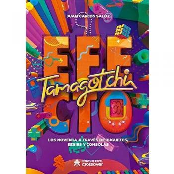 Efecto Tamagotchi: Los noventa a través de juguetes, series y consolas