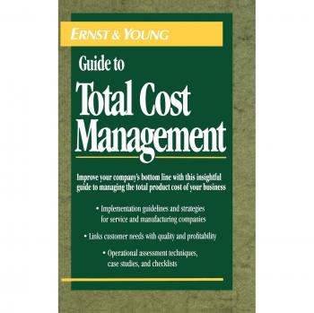 The Ernst & Young Guide to Total Cost Management