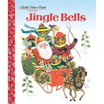 Jingle Bells : A Classic Christmas Book for Kids, by Kathleen N. Daly