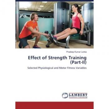 Effect of Strength Training (Part-II): Selected Physiological and Motor Fitness Variables