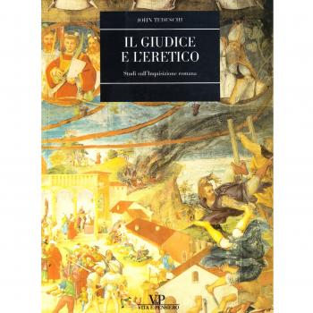 Il giudice e l'eretico. Studi sull'inquisizione romana