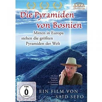 Die Pyramiden von Bosnien. Mitten in Europa stehen die größten Pyramiden der Welt
