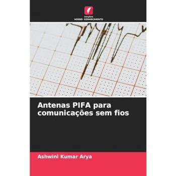 Arya, Ashwini Kumar: Antenas PIFA para comunicações sem fios