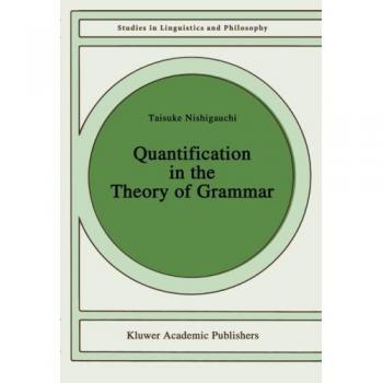 Nishigauchi, Taisuke: Quantification in the Theory of Grammar