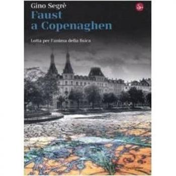 Faust a Copenaghen. Lotta per l'anima della fisica