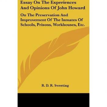 Essay On The Experiences And Opinions Of John Howard