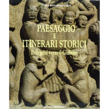 Paesaggio e itinerari storici. Pellegrini verso il giubileo