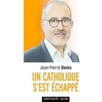 Un catholique s'est echappe