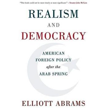 Realism and Democracy : American Foreign Policy after the Arab Spring