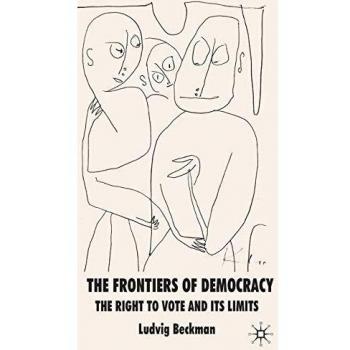 The Frontiers of Democracy: The Right to Vote and its Limits