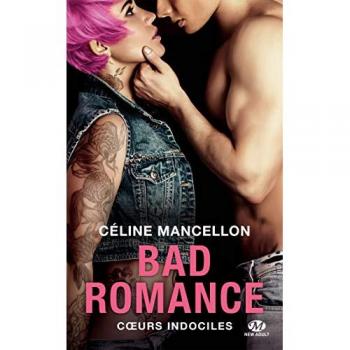Bad Romance, Tome 2 : Coeurs Indociles