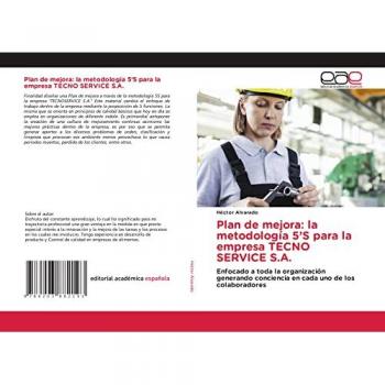 Plan de mejora: la metodología 5¿S para la empresa TECNO SERVICE S.A.: Enfocado a toda la organización generando conciencia en cada uno de los colaboradores