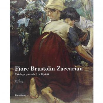 Fiore Brustolin Zaccarian. Catalogo generale. Ediz. illustrata