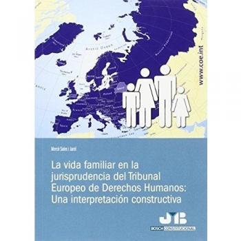 La vida familiar en la jurisprudencia del Tribunal Europeo de Derechos Humanos: