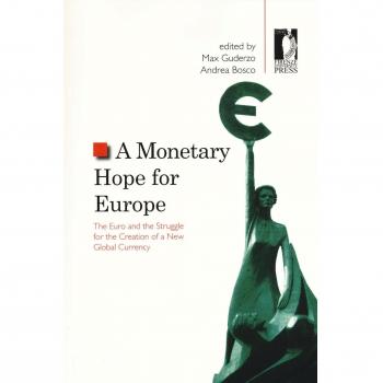 A Monetary hope for Europe. The euro and the struggle for the creation of a new global currency