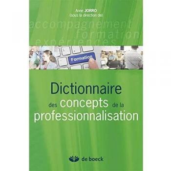 DICTIONNAIRE DES CONCEPTS DE LA PROFESSIONNALISATION