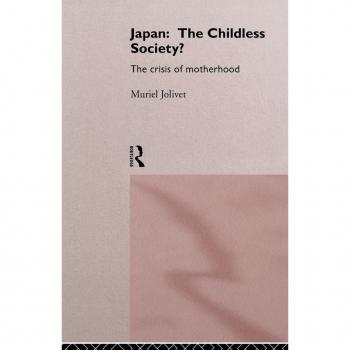 Routledge N. Y. Japan: Childless Society?