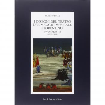 I disegni del teatro del Maggio Musicale Fiorentino. Inventario. (1953-1963) (Vol. 3)