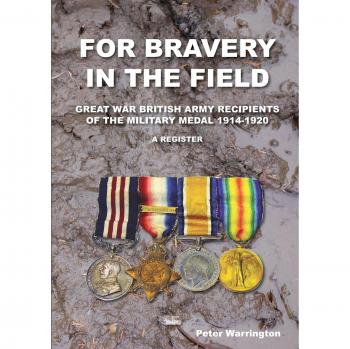 For Bravery in the Field Great War British Army Recipients of the Military Medal 19141920 a Register by Peter Royal Astronomical Society Warrington