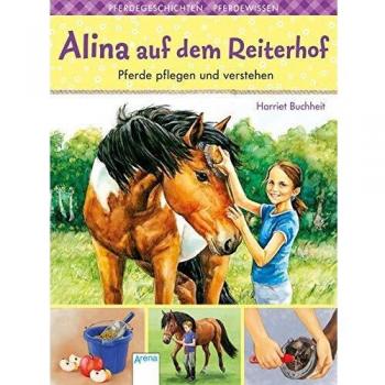 Alina auf dem Reiterhof (1). Pferde pflegen und verstehen