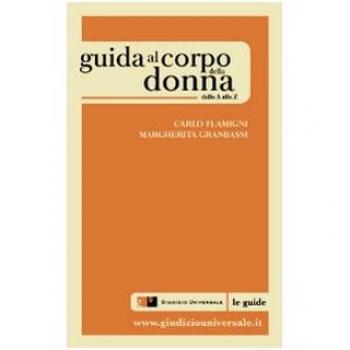 Guida al corpo della donna. Dalla A alla Z