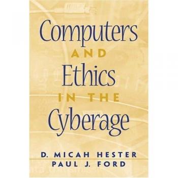Computers and Ethics in the Cyberage