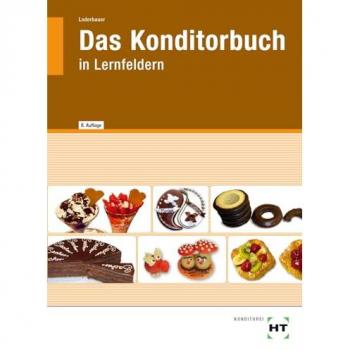 Das Konditorbuch: in Lernfeldern