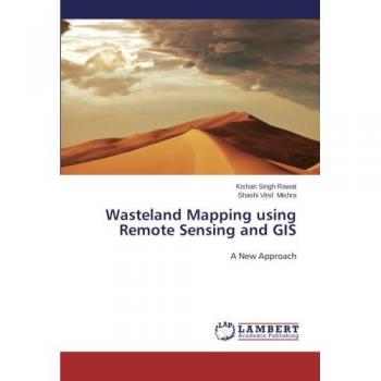 Wasteland Mapping using Remote Sensing and GIS: A New Approach