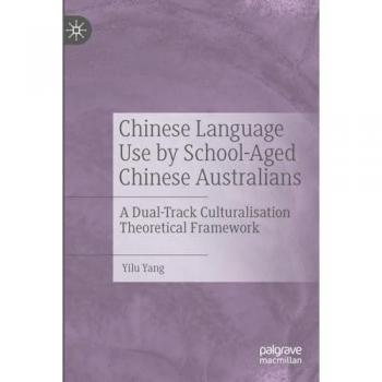 Chinese Language Use by School-Aged Chinese Australians