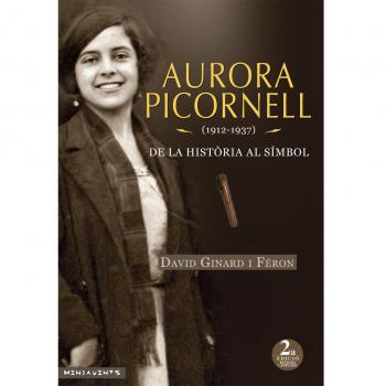 Aurora Picornell (1912-1937): De la història al símbol (Tapa blanda con solapas).