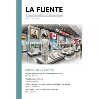 La Fuente, Vol. 4: Reformation & Culture | Reforma y cultura (Iberoamerican Journal for Christian Worldview, Band 1)