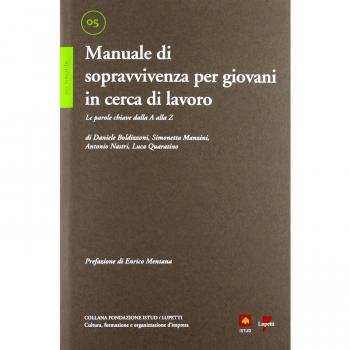 Manuale di sopravvivenza per giovani in cerca di lavoro. Le parole chiave dalla A alla Z